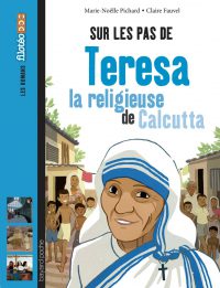 Couverture « Sur les pas de Teresa, la religieuse de Calcutta »