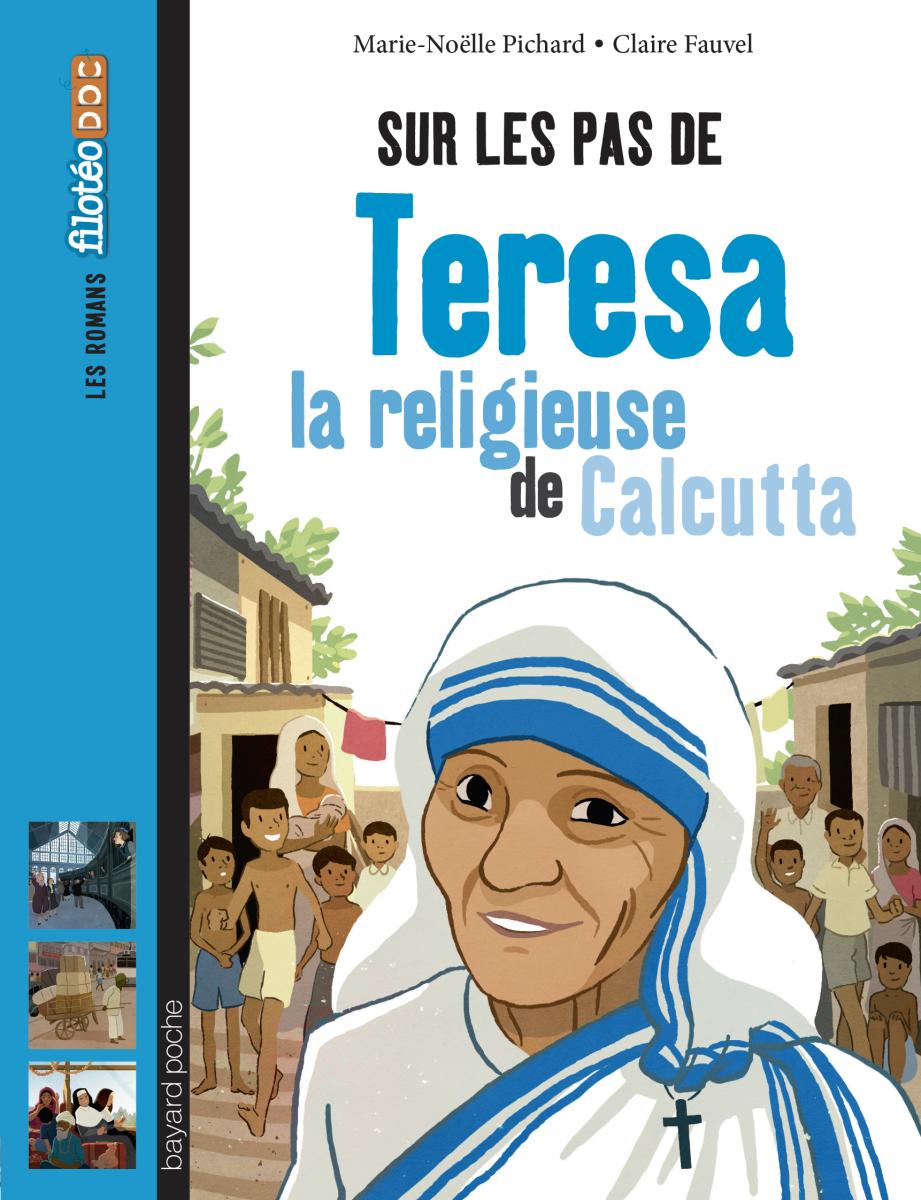 Couverture de « Sur les pas de Teresa, la religieuse de Calcutta »
