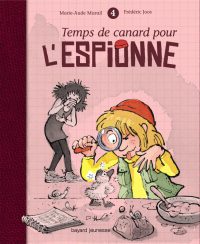 Couverture « TEMPS DE CANARD POUR L’ESPIONNE – T4 »