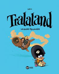 Couverture « TRALALAND T3 – VACANCES PROLONGEES »