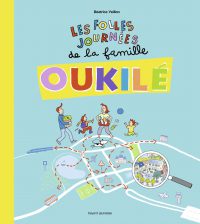 Couverture « Les folles journées de la Famille Oukilé »
