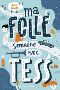 Couverture « Ma folle semaine avec Tess »