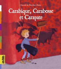 Couverture « CARABIQUE, CARABOSSE ET CARAPATE »