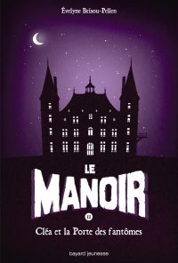Couverture « CLÉA ET LA PORTE DES FANTÔMES »