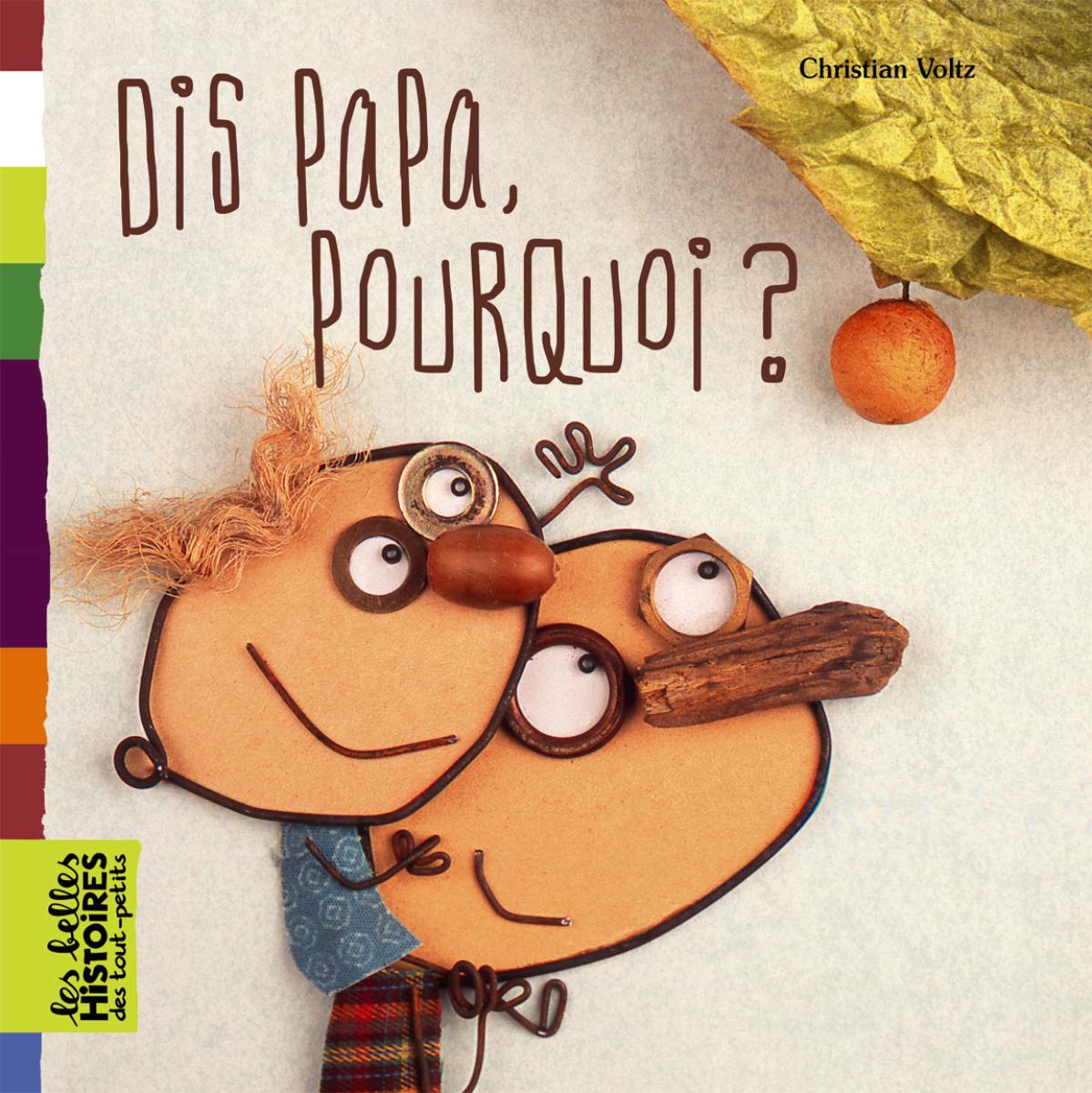Couverture de « DIS PAPA POURQUOI ? »