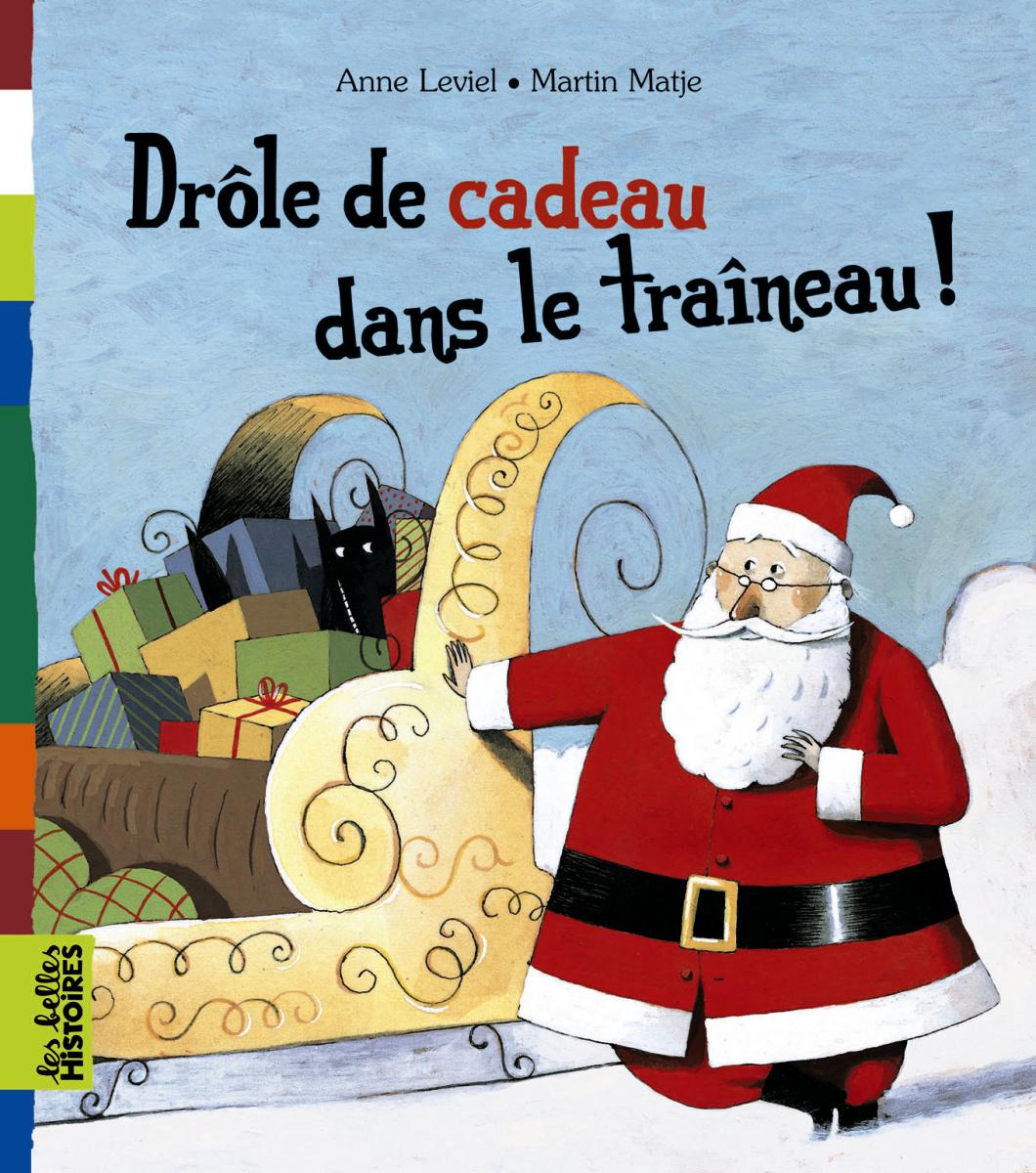 Couverture de « DROLE DE CADEAU DANS LE TRAINEAU »