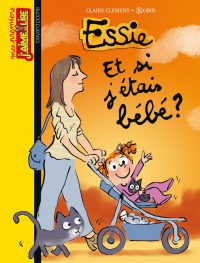 Couverture « ET SI J’ÉTAIS BÉBÉ ? »