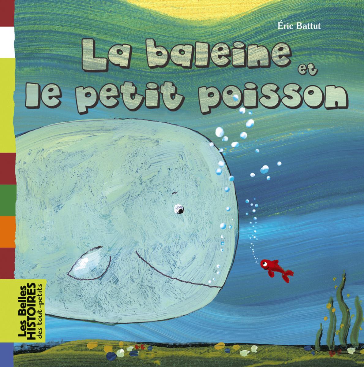 Couverture de « LA BALEINE ET LE PETIT POISSON »