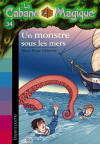 Couverture « LA CABANE MAGIQUE : UN MONSTRE SOUS LES MERS »