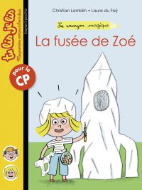 Couverture « LA FUSÉE DE ZOÉ, LE CRAYON MAGIQUE n°2 »
