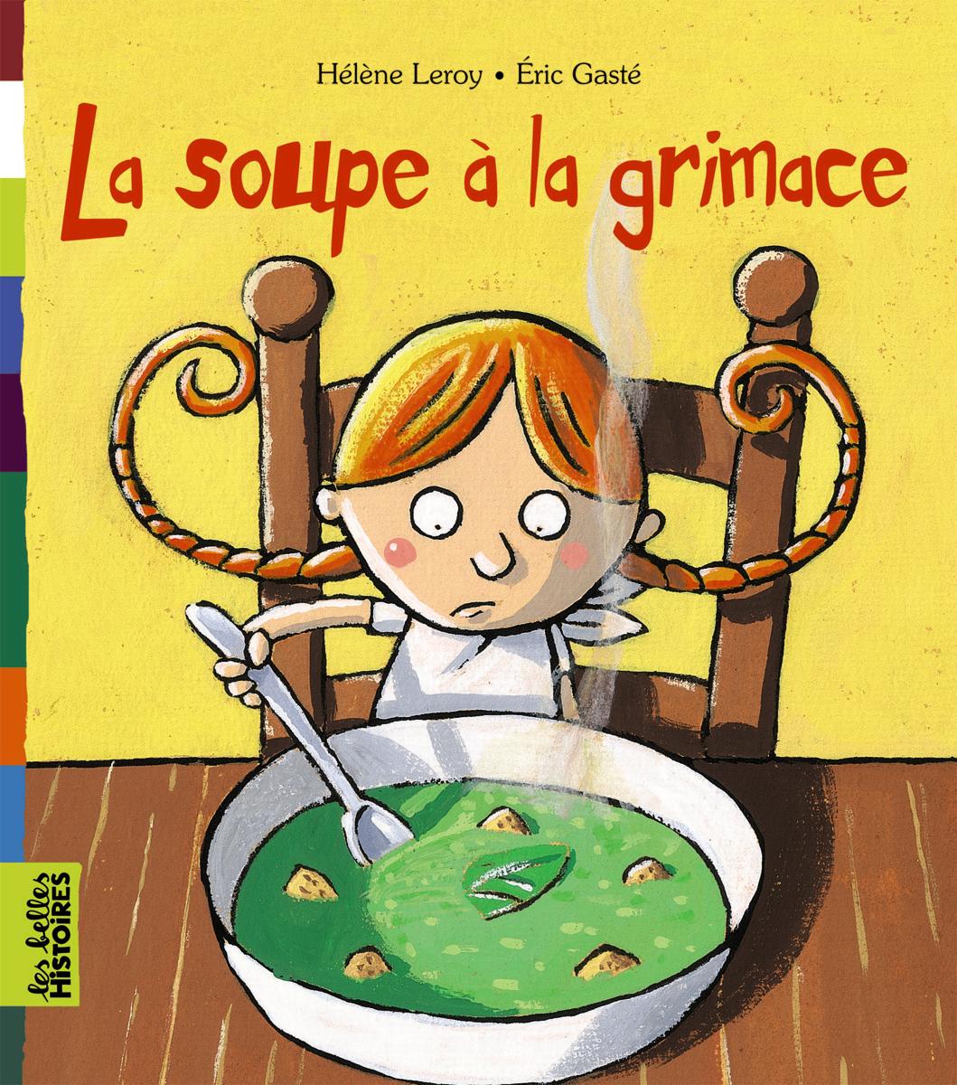 Couverture de « LA SOUPE A LA GRIMACE »
