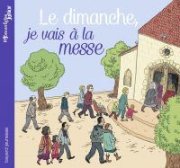 Couverture « Le dimanche, je vais à la messe »