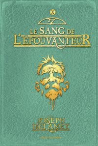 Couverture « LE SANG DE L’ÉPOUVANTEUR, TOME 10 : L’ÉPOUVANTEUR »