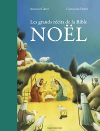 Couverture « LES GRANDS RÉCITS DE LA BIBLE – NOËL »