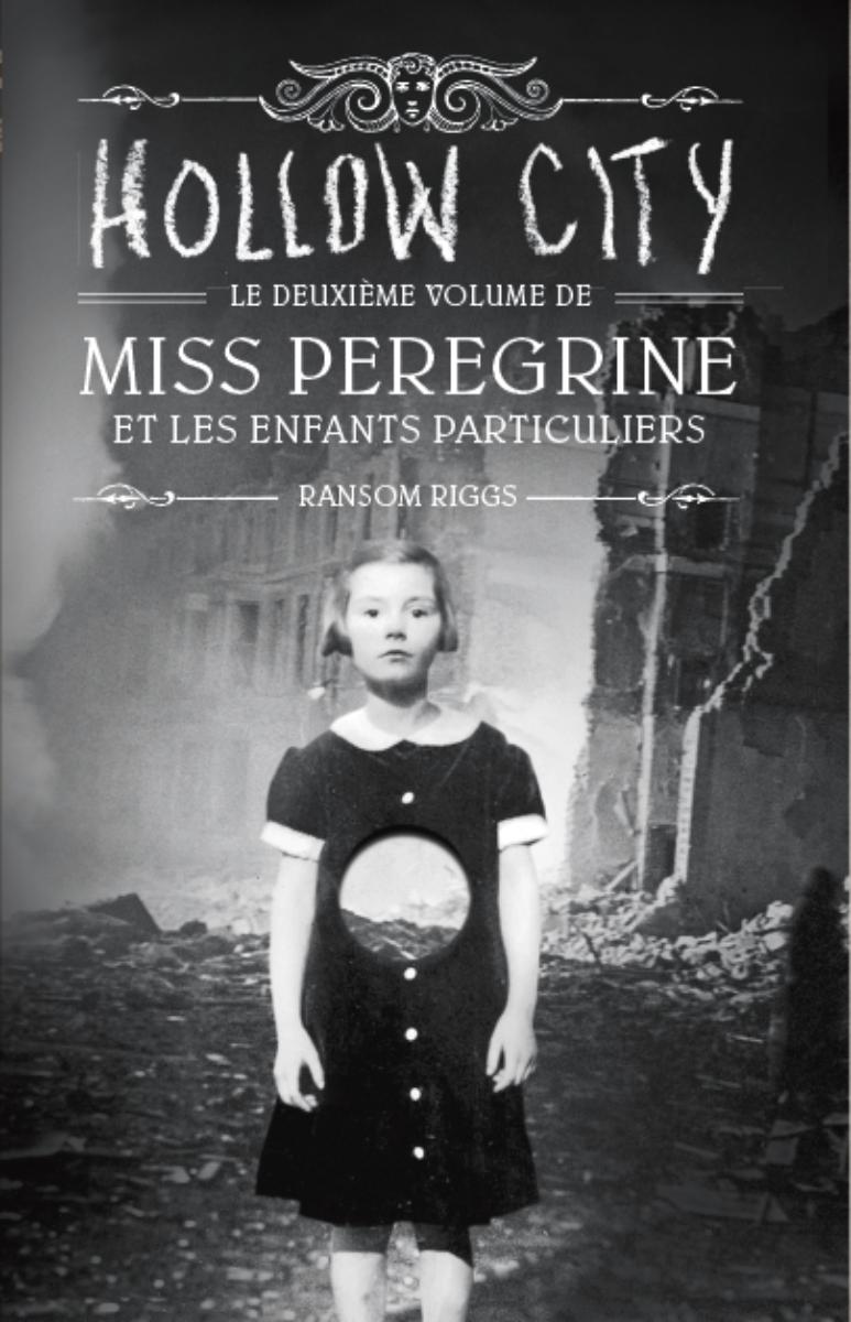 Couverture de « MISS PEREGRINE ET LES ENFANTS PARTICULIERS – HOLLOW CITY »