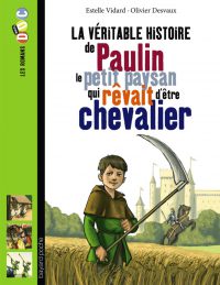 Couverture « Paulin, le petit paysan qui rêvait d’être chevalier »