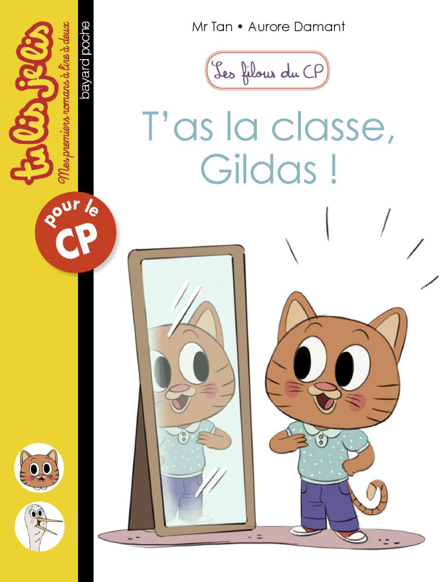 Couverture de « T’AS LA CLASSE, GILDAS ! »