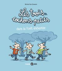 Couverture « Les trois cochons petits – Dans la forêt enchantée »