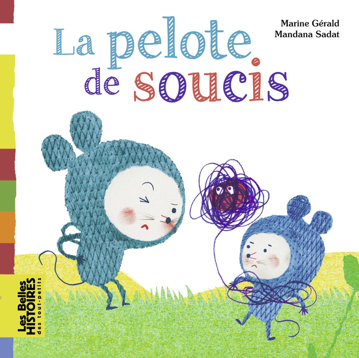 Couverture de « LA PELOTE DE SOUCIS »