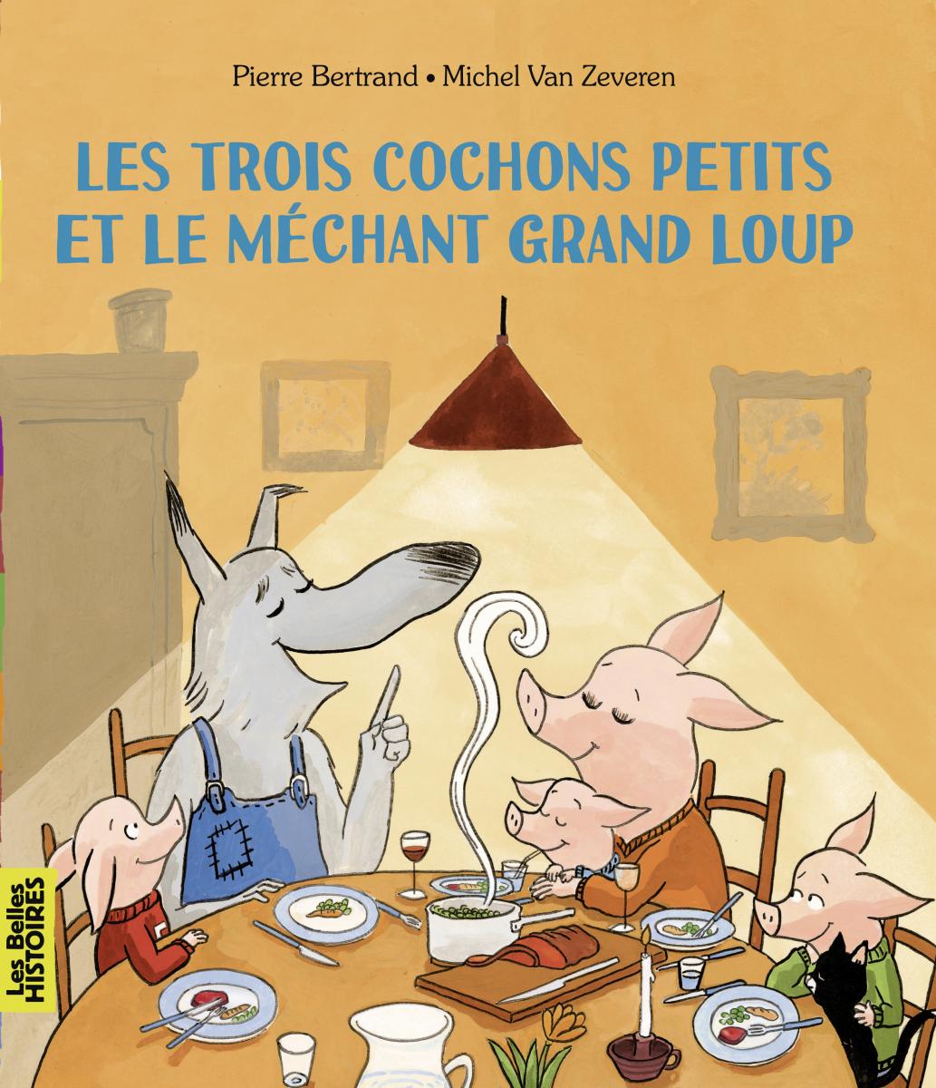 LES TROIS COCHONS PETITS ET LE MÉCHANT GRAND LOUP - Bayard Editions